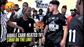 Aquille Carr HEATED 1v1 For $1800 Gets PHYSICAL!! Free Smoke Tour