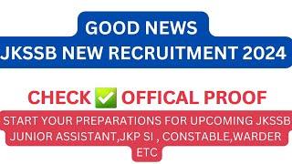 GOOD NEWS FOR JKSSB NEW RECRUITMENT 2024  | CHECK  OFFICAL PROOF