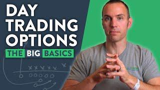 The BIG Basics of Day Trading Options [Online Guide]