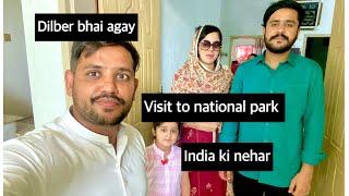 Dilber bhai agay | visit to national park | india ki nehar , daily vlog