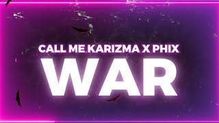 CALL ME KARIZMA x PHIX - "WAR" - (Official Lyric Video)