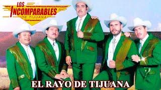 Los Incomparables De Tijuana - El Rayo De Sinaloa (Album Completo)