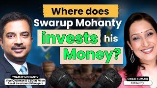 Discover Swarup Mohanty's Secret Investment Strategies | Best Investment | B Wealthy