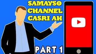 Ku Sameyso Mobilkaaga YouTube Channel |@awoowexidig1