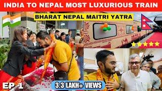 First Luxury Bharat Nepal Maitri Yatra Train Journey | INDIA  to NEPAL  Train | Indian Railways