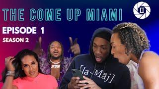 The Come Up Miami "Sex, Lies & Videotapes" (Episode 1, Season 2)