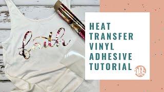 How to use our Heat Transfer Vinyl Adhesive