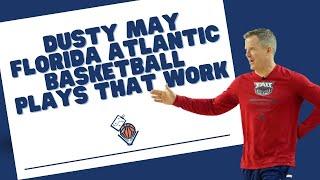 Dusty May Florida Atlantic Basketball Plays that Work