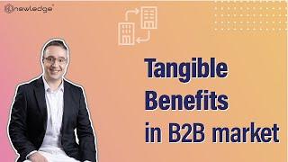 Tangible Benefits for the B2B Market | Newledge