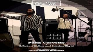 Paris Cesvette Feat C Robert Walker & Sabrina Chyld - "Can We"  (Original Mix)