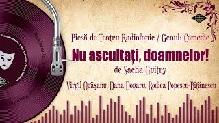 Nu ascultați, doamnelor! - Sacha Guitry | Teatru pe Vinil | #VirgilOgasanu #IleanaStanaIonescu