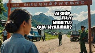 Phật tử nào hỗ trợ cho thầy Minh Tuệ đi qua cửa khẩu Mea Sot ?