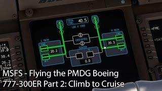 MSFS - Flying the PMDG Boeing 777-300ER Part 2: Climb to Cruise