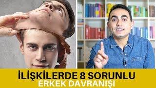 Erkeklerin  İlişkilerde  Yaptığı 8 Sorunlu Davranış