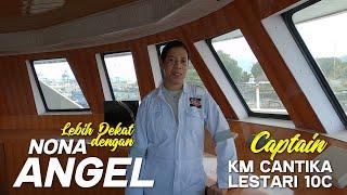 Lebih Dekat dengan Nona Angel Captain KM Cantika Lestari 10C