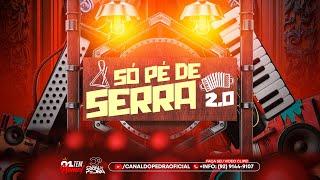 SÓ PÉ DE SERRA 2.0 FORRÓ COMO ANTIGAMENTE