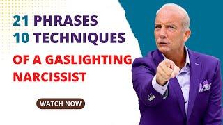 21 Gaslighting Phrases and 10 Gaslighting Techniques Narcissists Use