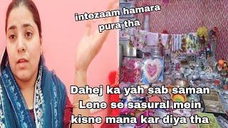 naya Ghar mein sab saman kyu Lena pad raha hai meri mummy ne Dahej nahi diya ,uske badle kya diya 