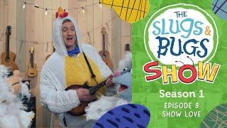 Show Love - The Slugs and Bugs Christian Kids Show | S1E9