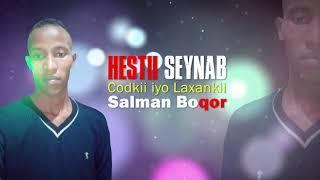 Salman boqor  heestii seynab officail. Song