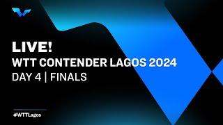 LIVE! | T1 | Day 4 | WTT Contender Lagos 2024 | Finals