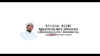 Ta'lim Malam Sabtu Ribath Nurul Hidayah Bersama Habib Soleh Bin Ali Al Attas | Tegal, 24 Mei 2024