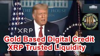 Trump , Gold , Quantum Financial System , Ripple And XRP