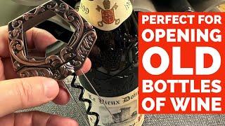 Best Way to Open an Aged Wine