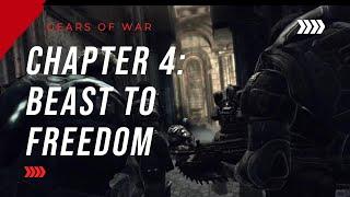 Gears of War - Chapter 4: "Beast to Freedom"