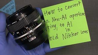 How to convert a Non-Ai aperture ring to Ai aperture ring in old Nikkor lenses