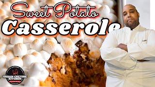 Sweet Potato Casserole | How to make Homemade Sweet Potato Casserole