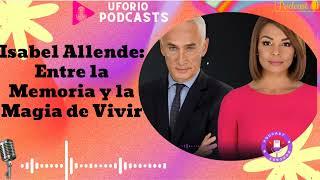 Isabel Allende: Entre la Memoria y la Magia de Vivir - En Boca Cerrada 2024