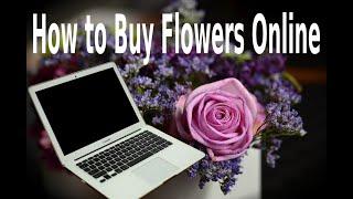 Buying Flowers Online in 2020: What You Should Know