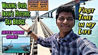WALKING OVER INDIA'S FAMOUS PAMBAN SEA BRIDGE!!! New Rail Bridge Latest Updates | Naveen Kumar