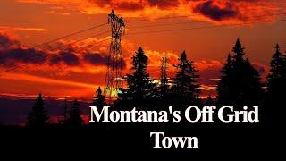 Montana's OFF GRID Town