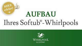 Softub® Whirlpool Aufbau & Installation | im Video schnell & einfach erklärt | Whirlpool & Living