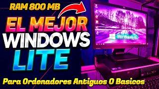 El Mejor Windows 10 Lite Para PC De Bajos Recursos   Ordenadores Antiguos