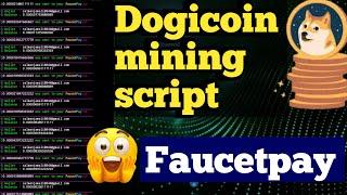 Dogicoin Mining Script Faucetpay Wallet No Need API Key