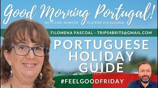 Filomena Pascoal's Portuguese Holiday Guide | A Good Morning Portugal! Show HIGHLIGHT