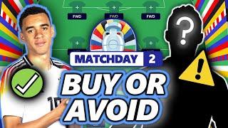 PLAYERS TO BUY  AND AVOID ️ FOR MATCHDAY 2! | EURO 2024 FANTASY TIPS STRATEGY AND ADVICE