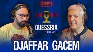 GUESSRIA avec ... DJAFFAR GACEM قسريا مع … جعفر قاسم (S01 EPISODE 21)