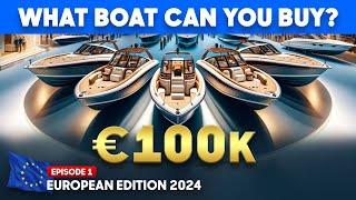 €100,000 to Spend - What NEW Boat Can You Buy? European Edition 2024 from YachtBuyer