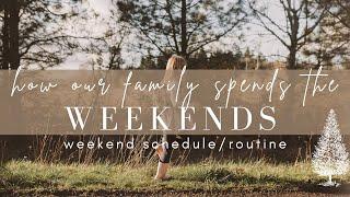 Our Family Weekends | Typical Schedule/Rhythm (Screen-Free Family)