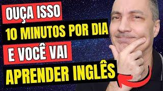 Ouça isso 10 minutos por dia e você vai aprender inglês