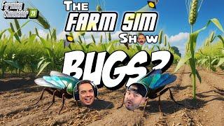 Are Bugs Hurting Farm Sim 25? | Farm Sim Show