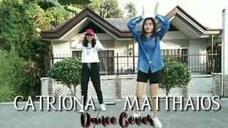 CATRIONA — MATTHAIOS | DANCE COVER | She's Danica