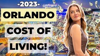 Orlando Cost of Living 2023 - Is It Affordable?