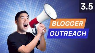 How to do Blogger Outreach for Backlinks - 3.5. SEO Course by Ahrefs