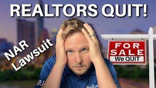 Realtors Mass QUITTING Over Commissions! NAR Lawsuit Explained!