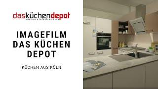 Küchen aus Köln: DasKuechenDepot (2020) [Imagefilm]